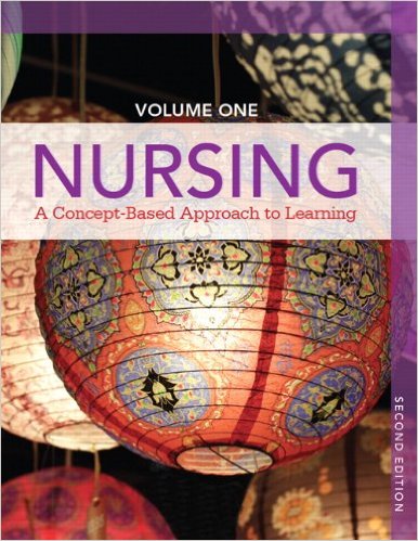 Nursing: A Concept-Based Approach to Learning, Volume I (2nd Edition) 2nd Edition