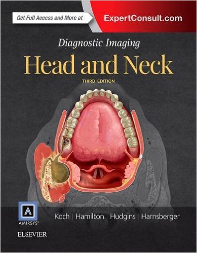 Diagnostic Imaging: Head and Neck, 3e 3rd Edition