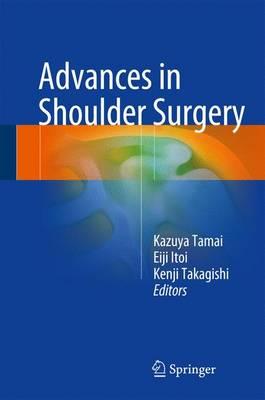 Advances in Shoulder Surgery 1st ed. 2016 Edition