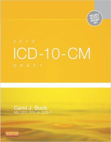 2013 ICD-10-CM Draft Edition, 1e 1st Edition