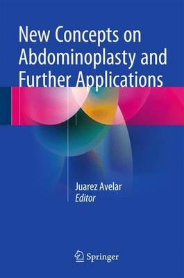 New Concepts on Abdominoplasty and Further Applications 2016