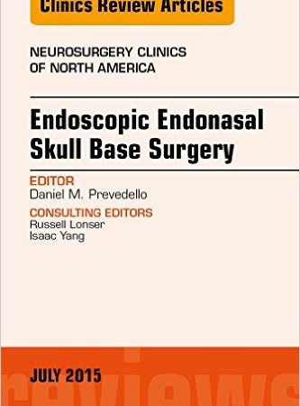 Endoscopic Endonasal Skull Base Surgery, An Issue of Neurosurgery Clinics of North America, 1e (The Clinics: Surgery)-Original PDF