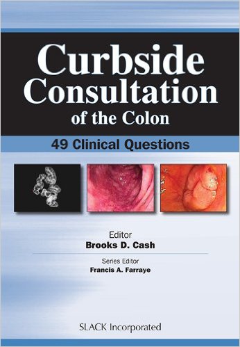 Curbside Consultation of the Colon: 49 Clinical Questions 1st Edition