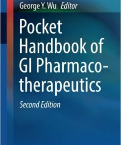 Pocket Handbook of GI Pharmacotherapeutics (Clinical Gastroenterology) 2nd ed. 2016 Edition