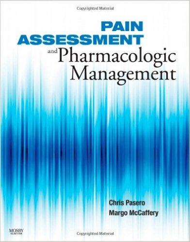 Pain Assessment and Pharmacologic Management, 1e