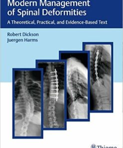 Modern Management of Spinal Deformities: A Theoretical, Practical, and Evidence-based Text 1st Edition PDF