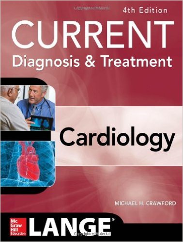 Current Diagnosis and Treatment Cardiology, 4th Edition