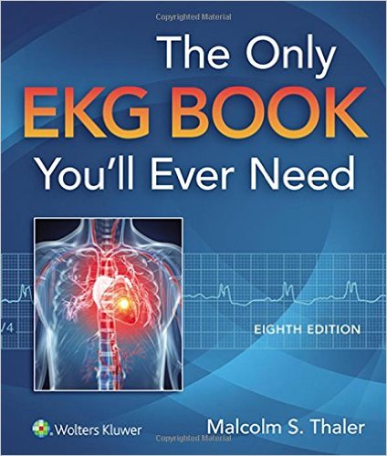 The Only EKG Book You’ll Ever Need, 8th Edition