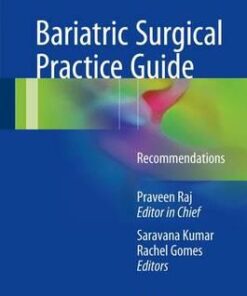 Bariatric Surgical Practice Guide: Recommendations 1st ed. 2017 Edition