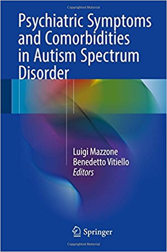 Psychiatric Symptoms and Comorbidities in Autism Spectrum Disorder 2016