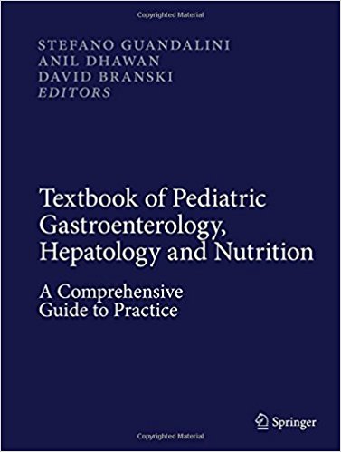 Textbook of Pediatric Gastroenterology, Hepatology and Nutrition :A Comprehensive Guide to Practice