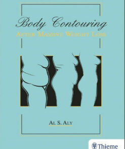 Body Contouring after Massive Weight Loss 1st Edition PDF & VIDEO