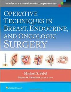 Operative Techniques in Breast, Endocrine, and Oncologic Surgery First Edition EPUB