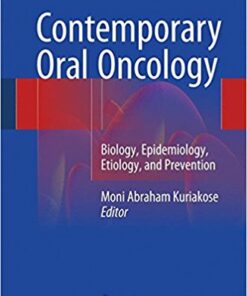 Contemporary Oral Oncology: Biology, Epidemiology, Etiology, and Prevention 1st ed. 2017 Edition PDF