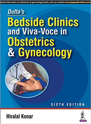 Dutta’s Bedside Clinics and Viva-Voce in Obstetrics and Gynecology 6ED EDITION PDF