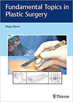 Fundamental Topics in Plastic Surgery 1st Edition PDF