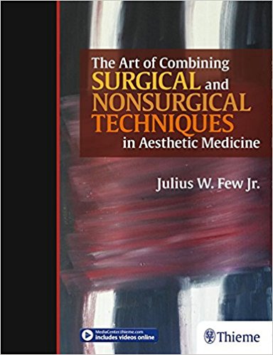 The Art of Combining Surgical and Nonsurgical Techniques in Aesthetic Medicine 1st Edition PDF & VIDEO