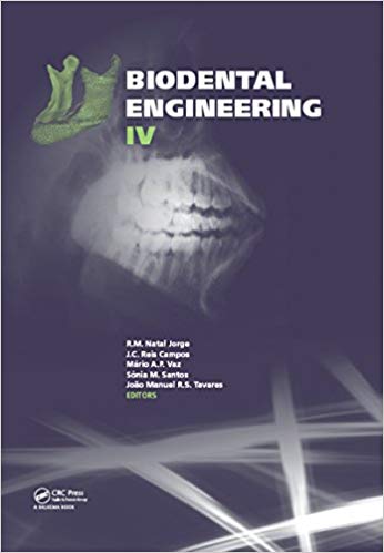Biodental Engineering IV: Proceedings of the IV International Conference on Biodental Engineering, June 21-23, 2016, Porto, Portugal 1st Edition