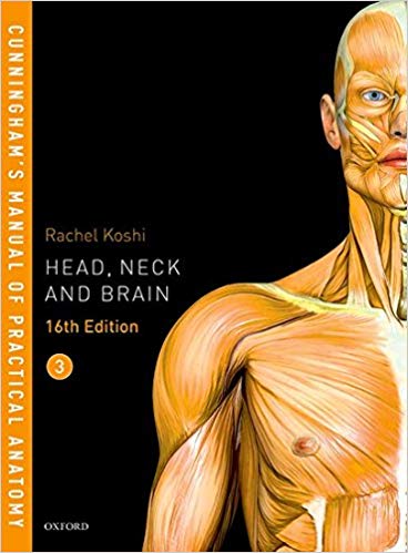 Cunningham's Manual of Practical Anatomy VOL 3 Head, Neck and Brain 16th Edition