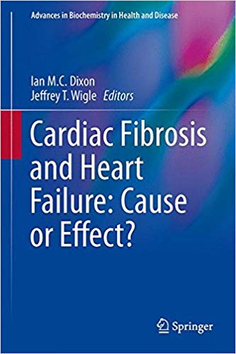 Cardiac Fibrosis and Heart Failure: Cause or Effect? (Advances in Biochemistry in Health and Disease)
