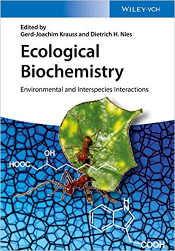 Ecological Biochemistry: Environmental and Interspecies Interactions 1st Edition