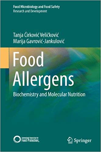 Food Allergens: Biochemistry and Molecular Nutrition (Food Microbiology and Food Safety) 2014th Edition