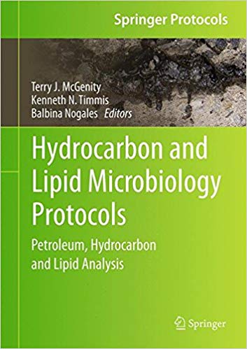 Hydrocarbon and Lipid Microbiology Protocols: Petroleum, Hydrocarbon and Lipid Analysis (Springer Protocols Handbooks) 1st ed. 2017 Edition