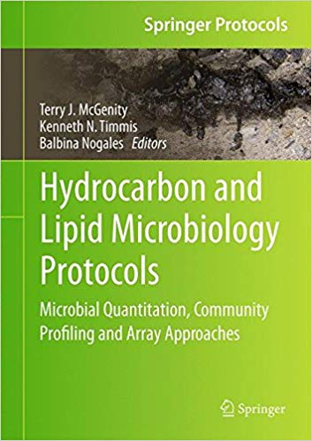Hydrocarbon and Lipid Microbiology Protocols: Microbial Quantitation, Community Profiling and Array Approaches (Springer Protocols Handbooks) 1st ed. 2017 Edition