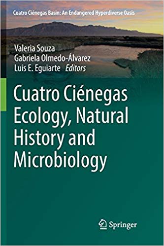 Cuatro Ciénegas Ecology, Natural History and Microbiology (Cuatro Ciénegas Basin: An Endangered Hyperdiverse Oasis)