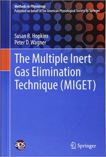 The Multiple Inert Gas Elimination Technique (MIGET) (Methods in Physiology) 1st ed. 2017 Edition