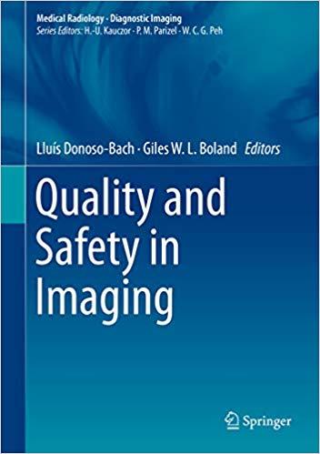 Quality and Safety in Imaging (Medical Radiology) 1st ed. 2018 Edition