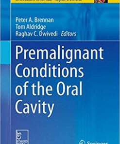 Premalignant Conditions of the Oral Cavity (Head and Neck Cancer Clinics) 1st ed. 2019 Edition PDF