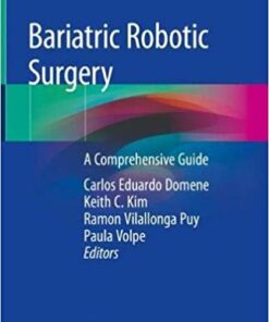 Bariatric Robotic Surgery: A Comprehensive Guide 1st ed. 2019 Edition PDF