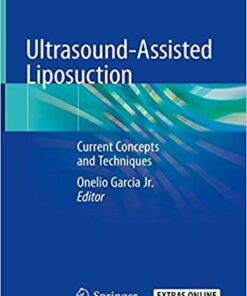 Ultrasound-Assisted Liposuction: Current Concepts and Techniques 1st ed. 2020 Edition PDF