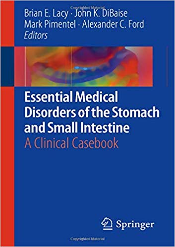 Essential Medical Disorders of the Stomach and Small Intestine: A Clinical Casebook 1st ed. 2019 Edition PDF