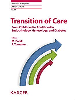 Transition of Care: From Childhood to Adulthood in Endocrinology, Gynecology, and Diabetes (Endocrine Development, Vol. 33) PDF
