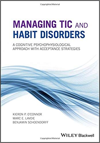 Managing Tic and Habit Disorders: A Cognitive Psychophysiological Treatment Approach with Acceptance Strategies 1st Edition PDF