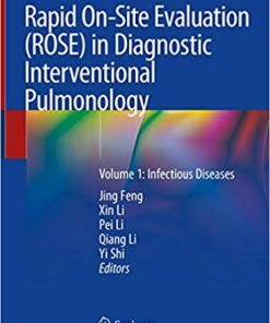 Rapid On-Site Evaluation (ROSE) in Diagnostic Interventional Pulmonology: Volume 1: Infectious Diseases 1st ed. 2019 Edition PDF