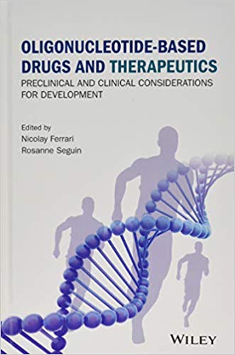 Oligonucleotide-Based Drugs and Therapeutics: Preclinical and Clinical Considerations for Development 1st Edition PDF