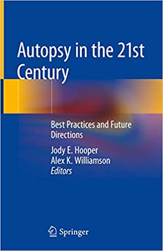Autopsy in the 21st Century: Best Practices and Future Directions 1st ed. 2019 Edition PDF