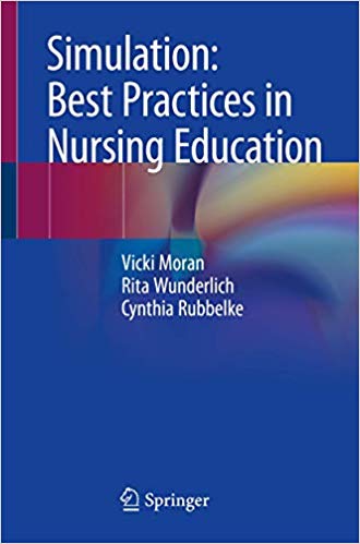 Simulation: Best Practices in Nursing Education 1st ed. 2018 Edition PDF