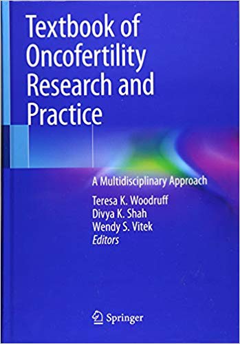 Textbook of Oncofertility Research and Practice: A Multidisciplinary Approach 1st ed. 2019 Edition PDF