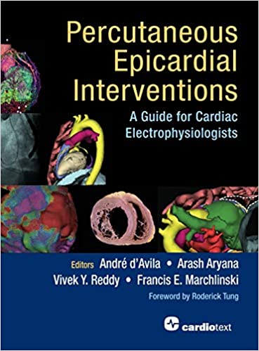 Percutaneous Epicardial Interventions: A Guide for Cardiac Electrophysiologists First Edition PDF