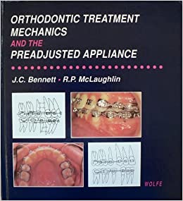 Orthodontic Treatment Mechanics and the Preadjusted Appliance 1st Edition PDF