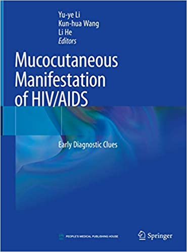 Mucocutaneous Manifestations of HIV/AIDS: Early Diagnostic Clues 1st ed. 2020 Edition PDF