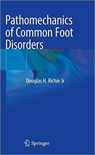 Pathomechanics of Common Foot Disorders 1st ed. 2021 Edition PDF