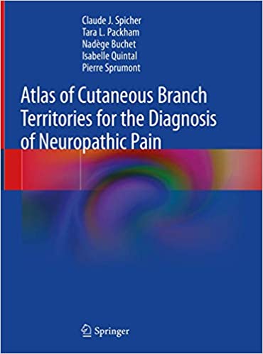 Atlas of Cutaneous Branch Territories for the Diagnosis of Neuropathic Pain 1st ed. 2020 Edition PDF