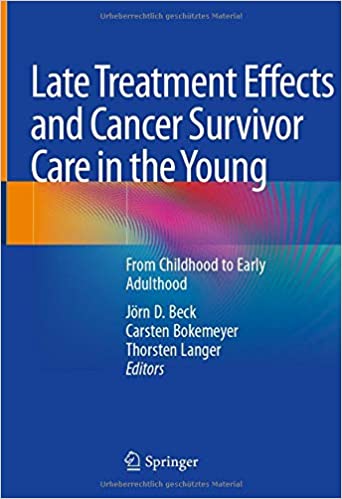 Late Treatment Effects and Cancer Survivor Care in the Young: From Childhood to Early Adulthood 1st ed. 2021 Edition PDF