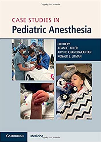 Case Studies in Pediatric Anesthesia 1st Edition PDF