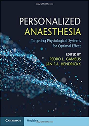 Personalized Anaesthesia: Targeting Physiological Systems for Optimal Effect 1st Edition PDF